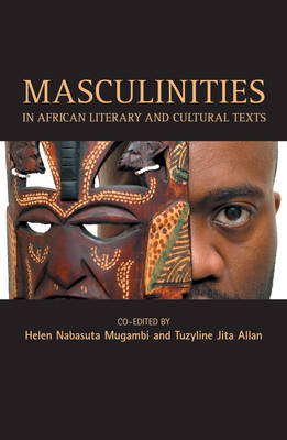Masculinities In African Cultural Texts (Paperback)