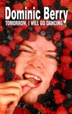 Tomorrow, I Will Go Dancing (Paperback)