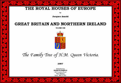 The Royal Houses of Europe: Family of H.M. Queen Victoria v. 1: Great Britain (Hardback)