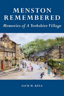 Menston Remembered: Memories of a Yorkshire Village (Paperback)