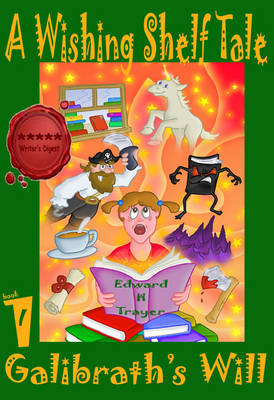 Galibrath's Will - Wishing Shelf Tale Bk. 1 (Paperback)