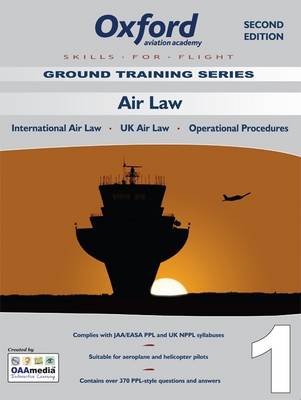 Air Law for PPL and Beyond: International Law, UK Law, Operational Procedures - Skills for Flight v. 1 (Paperback)