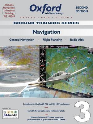 Navigation for PPL and Beyond: General Navigation, Flight Planning, Radio Aids - Skills for Flight v. 3 (Paperback)
