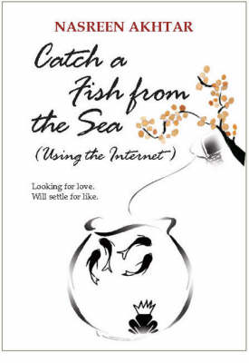 Catch A Fish From The Sea: (Using the Internet) (Paperback)