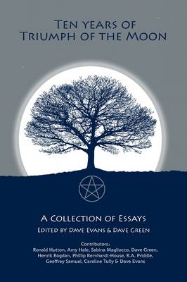 Ten Years of Triumph of the Moon: Academic Approaches to Studying Magic and the Occult (Paperback)