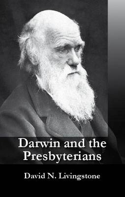 Darwin and the Presbyterians (Paperback)