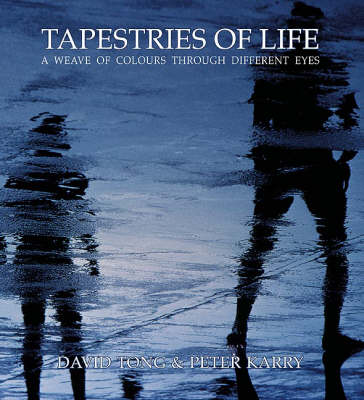 Tapestries of Life: A Weave of Colours Through Different Eyes (Hardback)