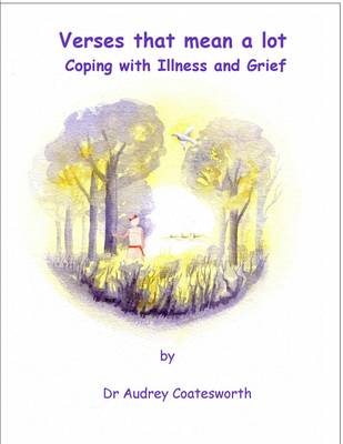 Coping with Illness and Grief - Verses That Mean a Lot v. 2 (Paperback)