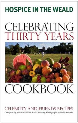 Hospice in the Weald: Celebrating 30 Years Cookbook (Paperback)