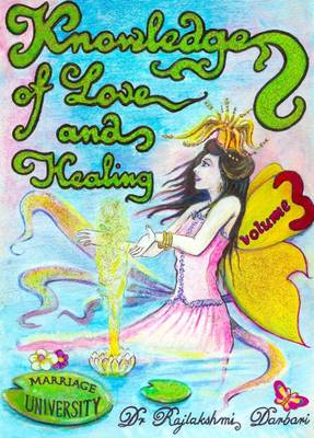 Knowledge of Love and Healing (Marriage University): v. 3 (Paperback)