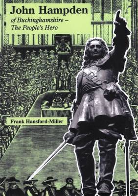 John Hampden of Buckinghamshire: The People's Hero (Paperback)