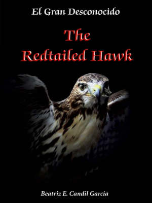 El Gran Desconocido: The Red-tailed Hawk (Paperback)