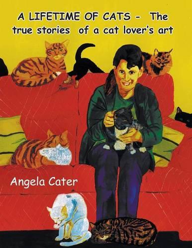 A Lifetime of Cats: The True Stories Behind the Art (Paperback)