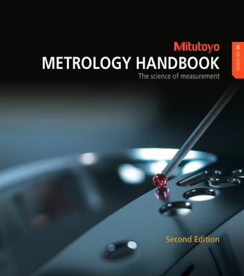 Metrology Handbook: The Science of Measurement 2016 (Paperback)