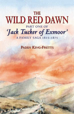 The Wild Red Dawn - Jack Tucker of Exmoor No. 1 (Paperback)