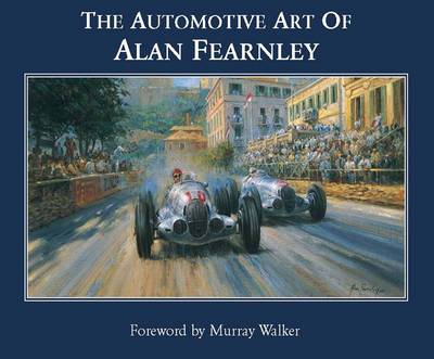 The Automotive Art of Alan Fearnley (Hardback)