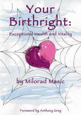 Your Birthright: Exceptional Health and Vitality (Paperback)