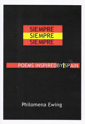 Siempre Siempre Siempre: Poems Inspired by Spain (Paperback)