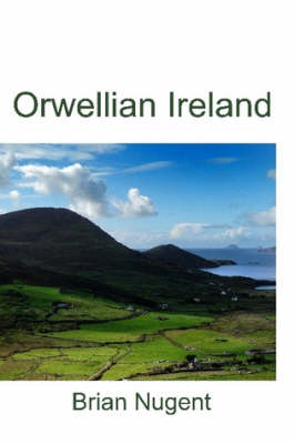 Orwellian Ireland (Paperback)