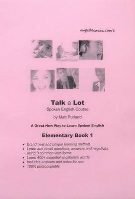 English Banana.com's Talk a Lot Spoken English Course: Bk. 1: Elementary (Spiral bound)