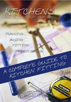 Kitchens: How to Really Fit Your Own (Paperback)