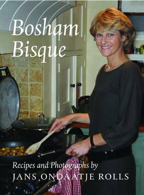 Bosham Bisque: A Family Cookbook (Paperback)