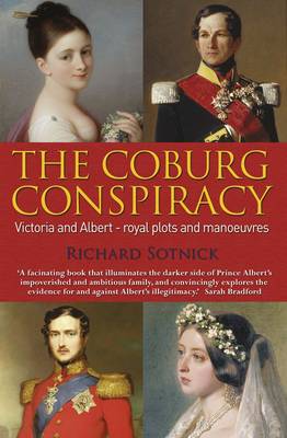 The Coburg Conspiracy: Royal Plots and Manoeuvres (Paperback)