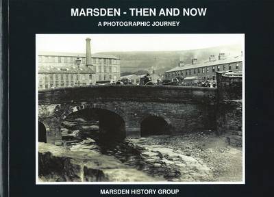 Marsden - Then and Now: A Photographic Journey (Paperback)