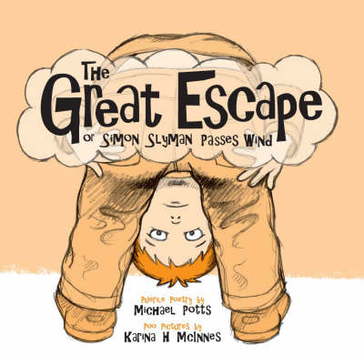 The Great Escape: Or Simon Slyman Passes Wind (Paperback)