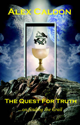 The Quest for Truth: On Finding the Grail (Paperback)
