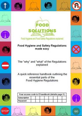 Food Hygiene and Safety Regulations Made Easy: The "Why" and "What" of the Regulations Explained (Paperback)