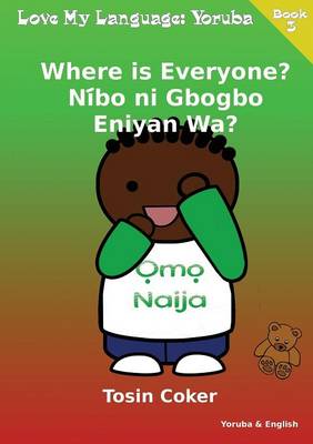 Where is Everyone? - Love My Language Volume 3 (Paperback)
