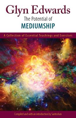 The Potential of Mediumship: A Collection of Essential Teaching and Exercises (Paperback)