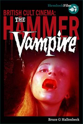 The Hammer Vampire - British Cult Cinema (Paperback)