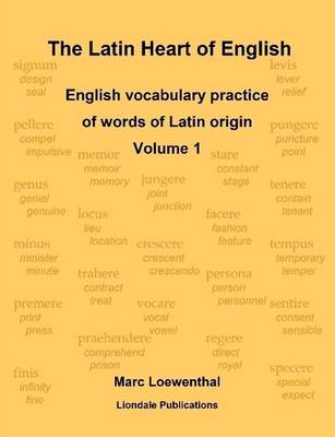 The Latin Heart of English: English Vocabulary Practice Volume 1 (Paperback)
