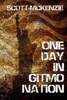 One Day in Gitmo Nation (a No Agenda Novel) (Paperback)