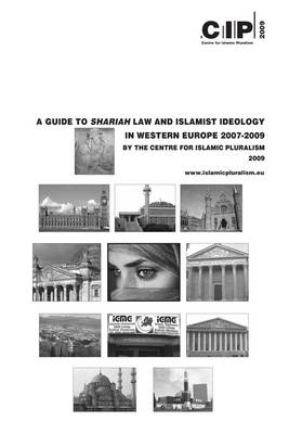 A Guide to Shariah Law and Islamist Ideology in Western Europe 2007-2009 (Paperback)