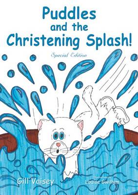 Puddles and the Christening Splash! - The Adventures of Puddles and Freddie Fisher 6 (Paperback)
