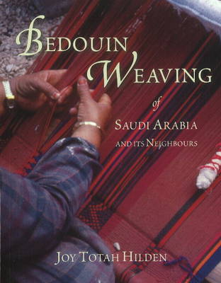 Bedouin Weaving of Saudi Arabia and its Neighbours by Joy Totah