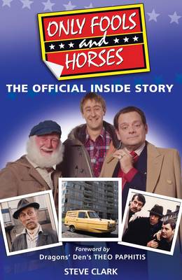 Only Fools And Horses The Official Inside Story