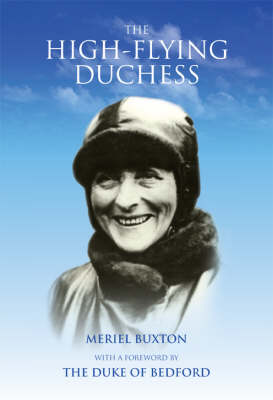 The High-flying Duchess: Mary Du Caurroy Bedford 1865-1937 (Hardback)