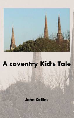 A Coventry Kid's Tale (Paperback)