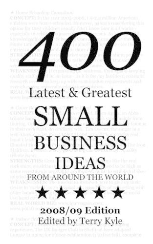 Small Business Ideas: 400 Latest and Greatest Small Business Ideas (Paperback)