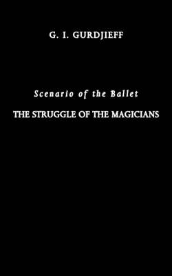The Struggle of the Magicians: Scenario of the Ballet (Paperback)
