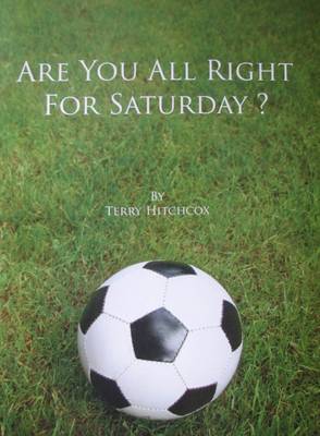 Are You All Right for Saturday? (Paperback)