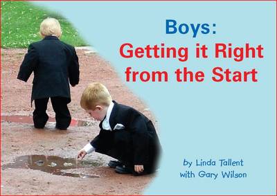 Boys: Getting it Right from the Start (Spiral bound)