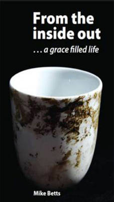 From the Inside Out: A Grace-Filled Life (Paperback)