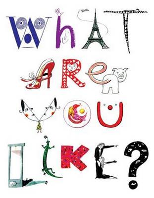 What are You Like?: Self-revealing Artworks by People in the Public Eye (Paperback)