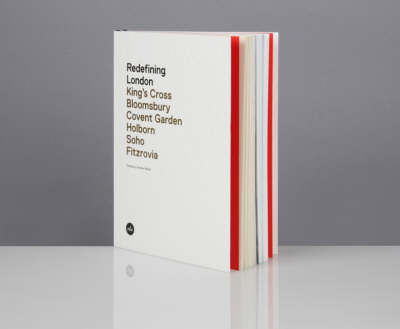 Redefining London: King's Cross, Bloomsbury, Covent Garden, Holborn, Soho, Fitzrovia (Paperback)