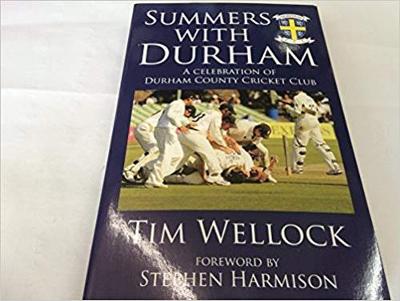 Summer with Durham: A Celebration of Durham County Cricket Club (Paperback)